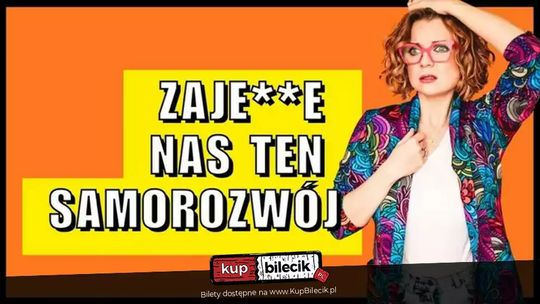 Aleksandra Radomska - Zajedzie nas ten samorozwój Aleksandra Radomska - Zajedzie nas ten samorozwój