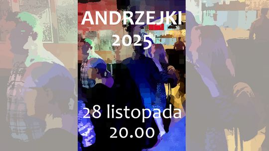 Andrzejki 2025 - piątkowa zabawa taneczna