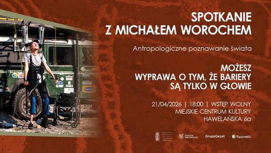 Antropologiczne poznawanie świata – MOŻESZ / Wyprawa o tym, że bariery są tylko w głowie