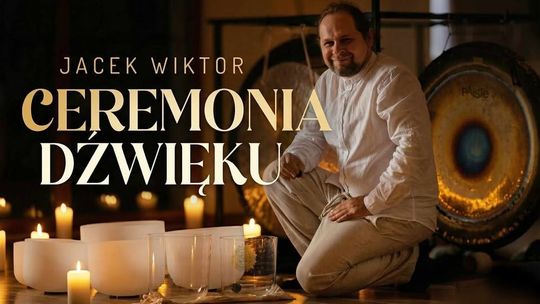 Ceremonia dźwięku - koncert relaksacyjny