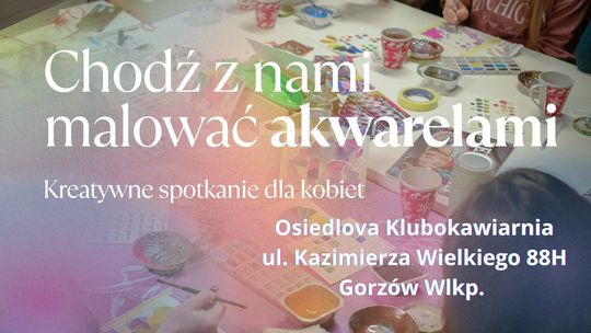 Chodź z nami malować akwarelami