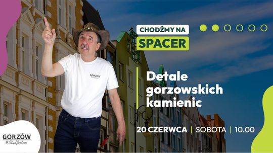 ChodźMY na spacer - Detale gorzowskich kamienic
