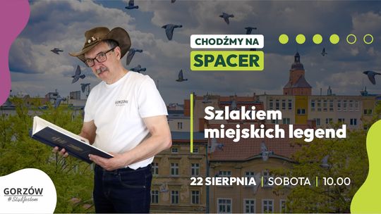 ChodźMY na spacer - Szlakiem miejskich legend