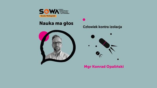 Człowiek kontra izolacja - spotkanie z Konradem Opalińskim