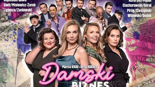 Damski Biznes - Przezabawna farsa w gwiazdorskiej obsadzie