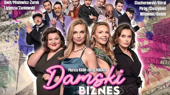 Damski Biznes - Przezabawna farsa w gwiazdorskiej obsadzie