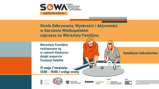 Detektywi mikroświata – warsztaty familijne