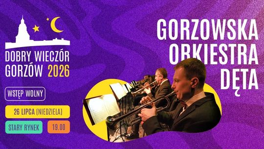 Dobry Wieczór Gorzów - Gorzowska Orkiestra Dęta