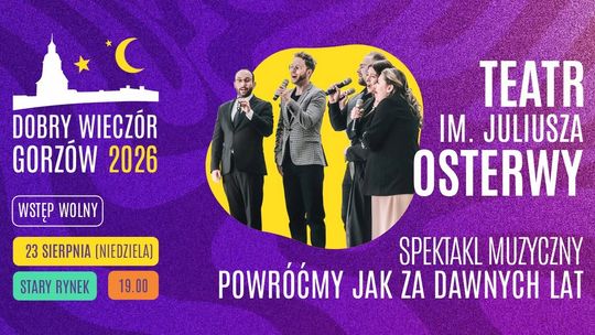 Dobry Wieczór Gorzów - Powróćmy jak za dawnych lat