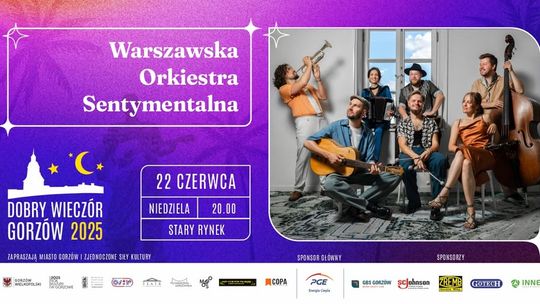Dobry Wieczór Gorzów - Warszawska Orkiestra Sentymentalna Dobry Wieczór Gorzów - Warszawska Orkiestra Sentymentalna
