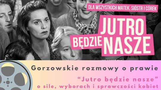 Gorzowskie rozmowy o prawie - Jutro będzie nasze