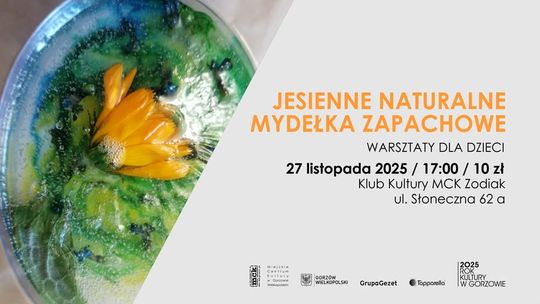 Jesienne naturalne mydełka zapachowe - warsztaty dla dzieci