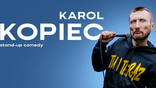 Karol Kopiec - Tu i teraz Karol Kopiec - Tu i teraz