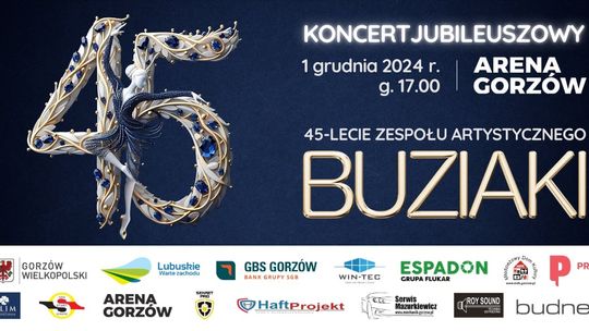 Koncert Jubileuszowy 45-lecie Zespołu Artystycznego BUZIAKI