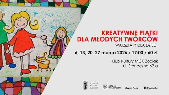 Kreatywne piątki dla młodych twórców - warsztaty dla dzieci