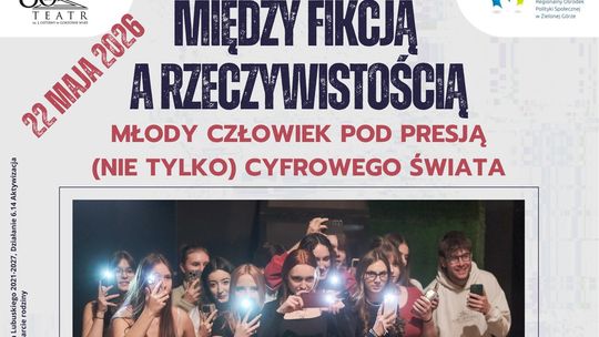 Między fikcją a rzeczywistością - młody człowiek pod presją cyfrowego świata