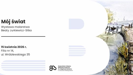 Mój świat – wystawa malarstwa Beaty Jurkiewicz-Sitko