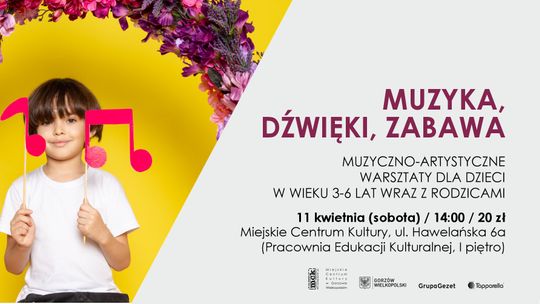 Muzyka, Dźwięki i Zabawa - warsztaty familijne