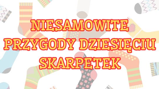 Niesamowite przygody dziesięciu skarpetek Niesamowite przygody dziesięciu skarpetek