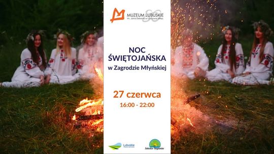 Noc Świętojańska w Zagrodzie Młyńskiej