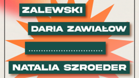 Od Nowa Festiwal - Zalewski, Daria Zawiałow, Natalia Szroeder, Błażej Król