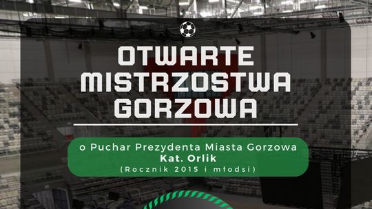 Otwarte Mistrzostwa w Halowej Piłce Nożnej o puchar Prezydenta Miasta Gorzowa Wielkopolskiego