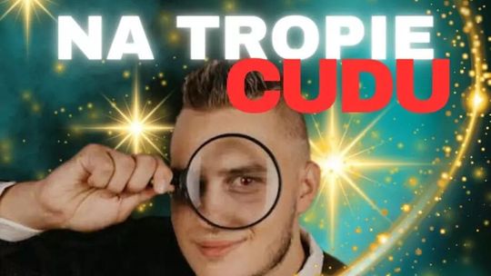 Piotr Malanowski - Na Tropie Cudu Piotr Malanowski - Na Tropie Cudu