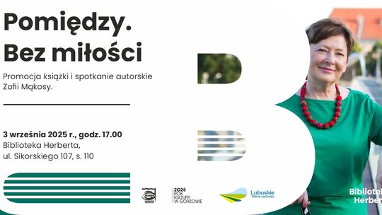 Pomiędzy. Bez miłości – promocja książki i spotkanie autorskie Zofii Mąkosy