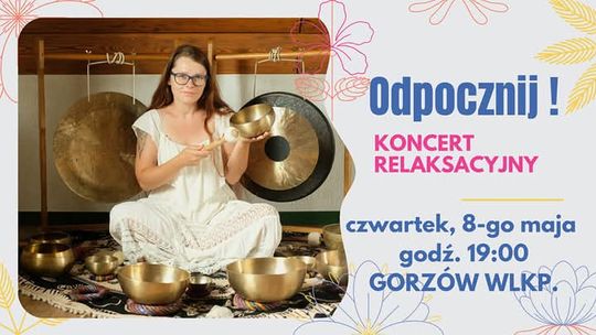 Relaks dla ciała i umysłu przy dźwiękach mis i gongów