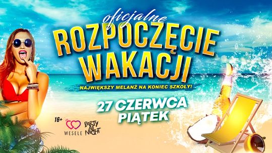 Rozpoczęcie wakacji w Klubie Wesele