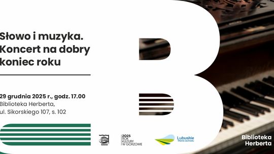 Słowo i muzyka. Koncert na dobry koniec roku Słowo i muzyka. Koncert na dobry koniec roku