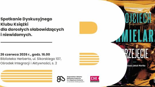 Spotkanie Dyskusyjnego Klubu Książki dla dorosłych słabowidzących i niewidomych