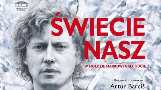 Świecie Nasz - spektakl Świecie Nasz - spektakl