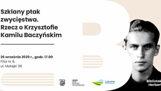 Szklany ptak zwycięstwa. Rzecz o Krzysztofie Kamilu Baczyńskim – spotkanie literackie