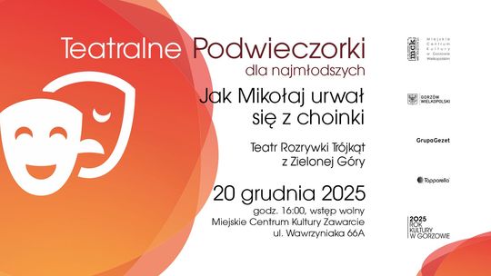 Teatralne Podwieczorki dla najmłodszych - Jak Mikołaj urwał się z choinki