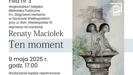 Ten moment – wernisaż wystawy malarstwa Renaty Maciołek