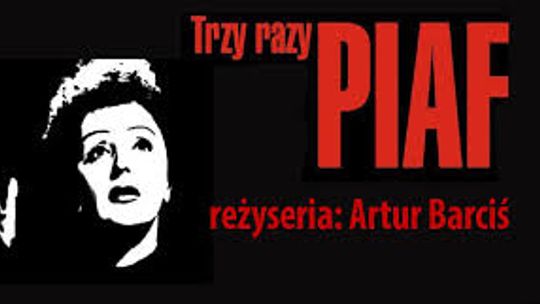 Trzy razy Piaf