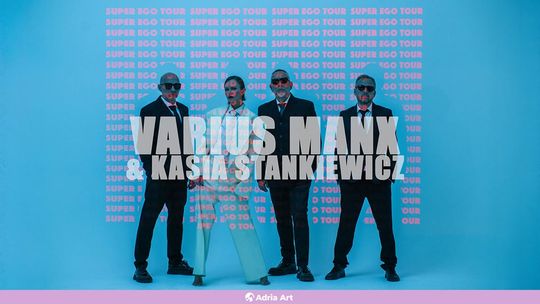 Varius Manx & Kasia Stankiewicz - Super Ego Tour