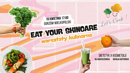 Warsztaty kulinarne Eat your skincare