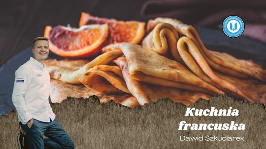 Warsztaty kulinarne pt. Powiew Francji - klasyczna kuchnia francuska w praktyce