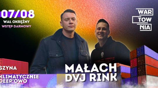 Wartownia - Małach & DVJ Rink