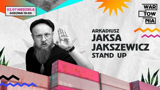 Wartownia: STAND-UP ARKADIUSZ JAKSZEWICZ JAKSA