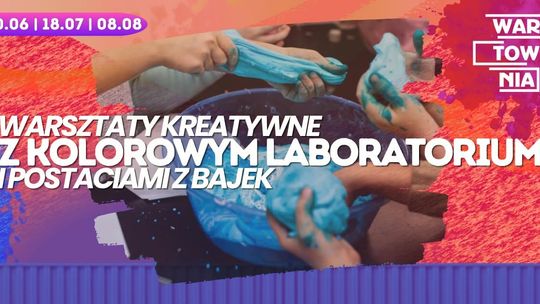 Wartownia - Warsztaty kreatywne Kolorowym Laboratorium