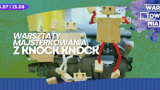 Wartownia - Warsztaty majsterkowania z Knock Knock