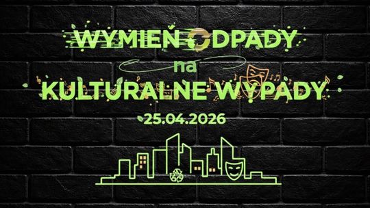 Wymień Odpady na Kulturalne Wypady – XII edycja