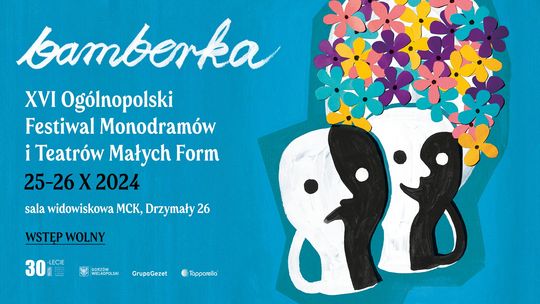 XVI Ogólnopolski Festiwal Monodramów i Teatrów Małych Form – „Bamberka”