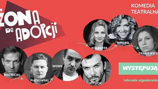 Żona do adopcji - spektakl