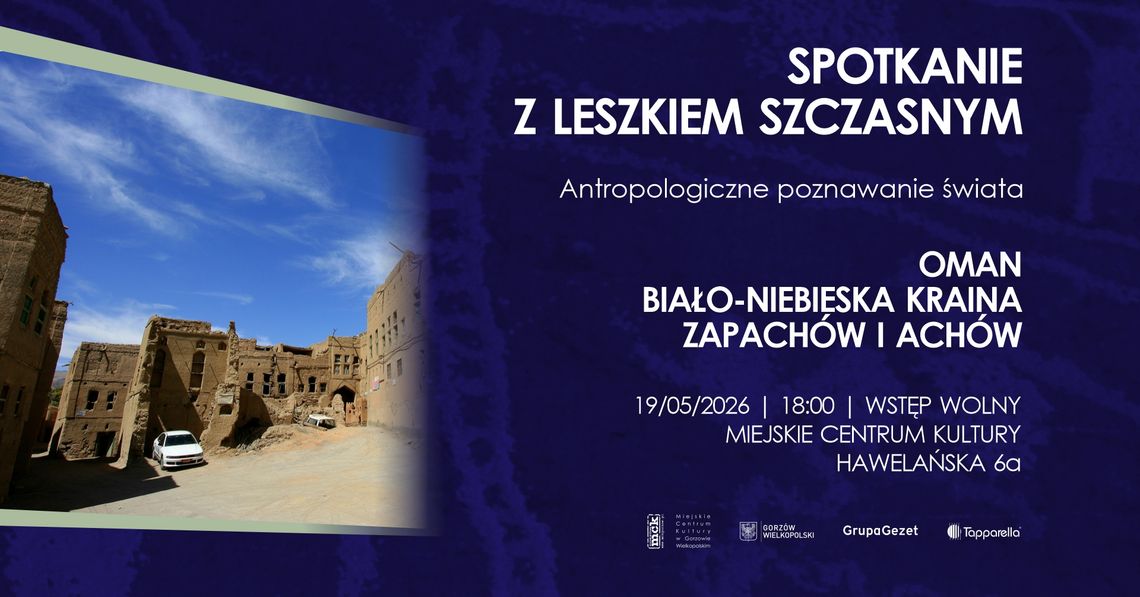 Antropologiczne poznawanie świata - spotkanie z Leszkiem Szczasnym