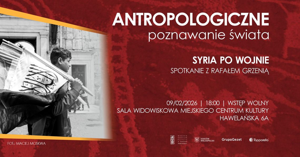 Antropologiczne poznawanie świata – Syria po wojnie. Spotkanie z Rafałem Grzenią
