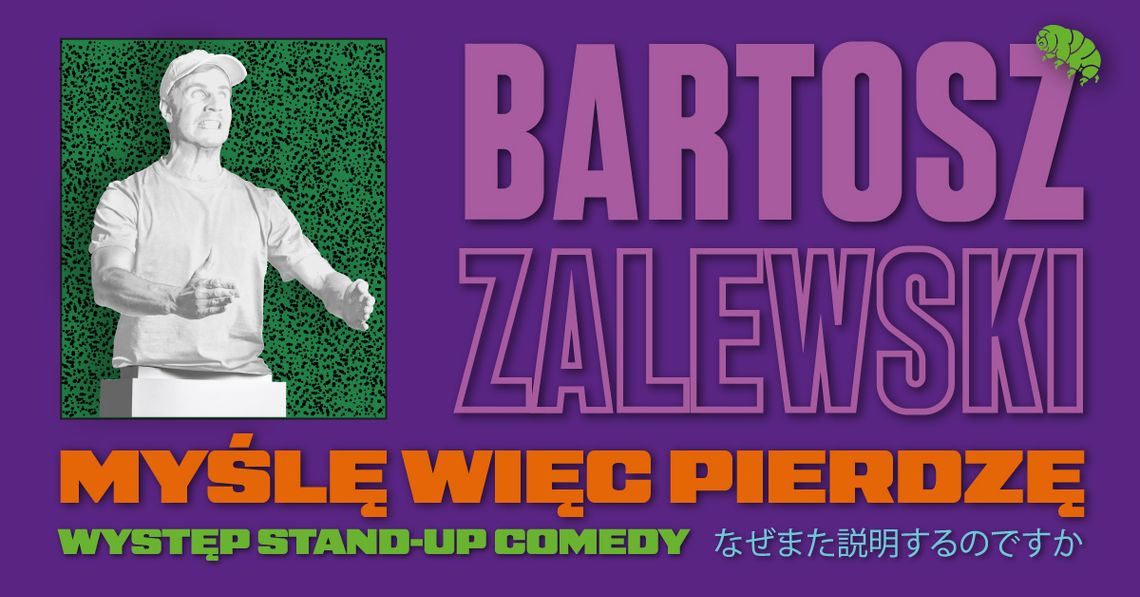 Bartosz Zalewski - Myślę więc pierdzę